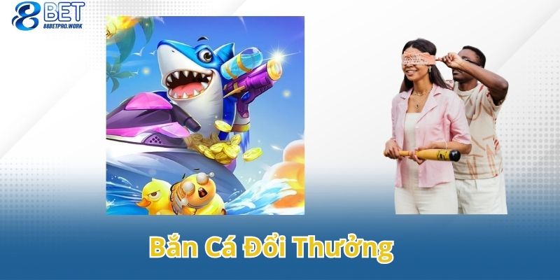 ban ca doi thuong