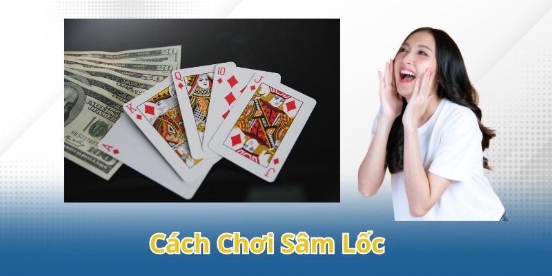 cach choi sam loc