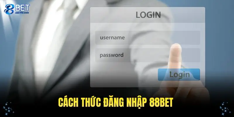 Các cách thức đăng nhập 88BET phổ biến năm 2025