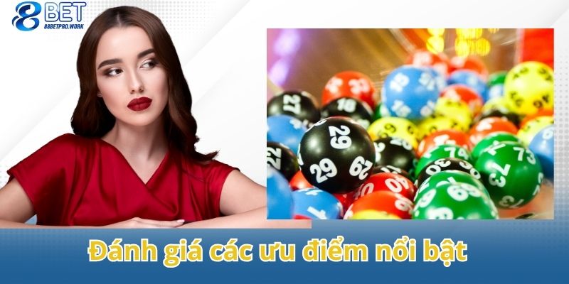 Đánh giá các ưu điểm nổi bật nhất trong thể loại xổ số miền Bắc 88Bet