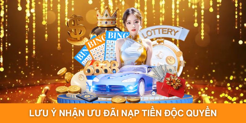 Chú ý cần nhớ khi nhận thưởng khuyến mãi nạp tiền mỗi ngày