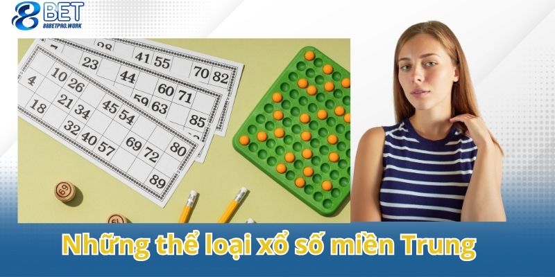 Các hình thức cá cược được yêu thích nhất của xổ số miền Trung
